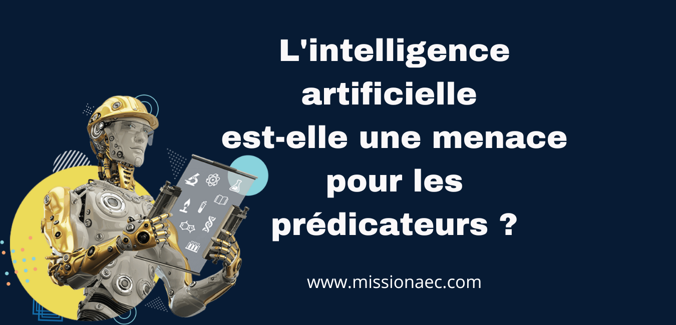 L'intelligence artificielle est-elle une menace pour les prédicateurs ?