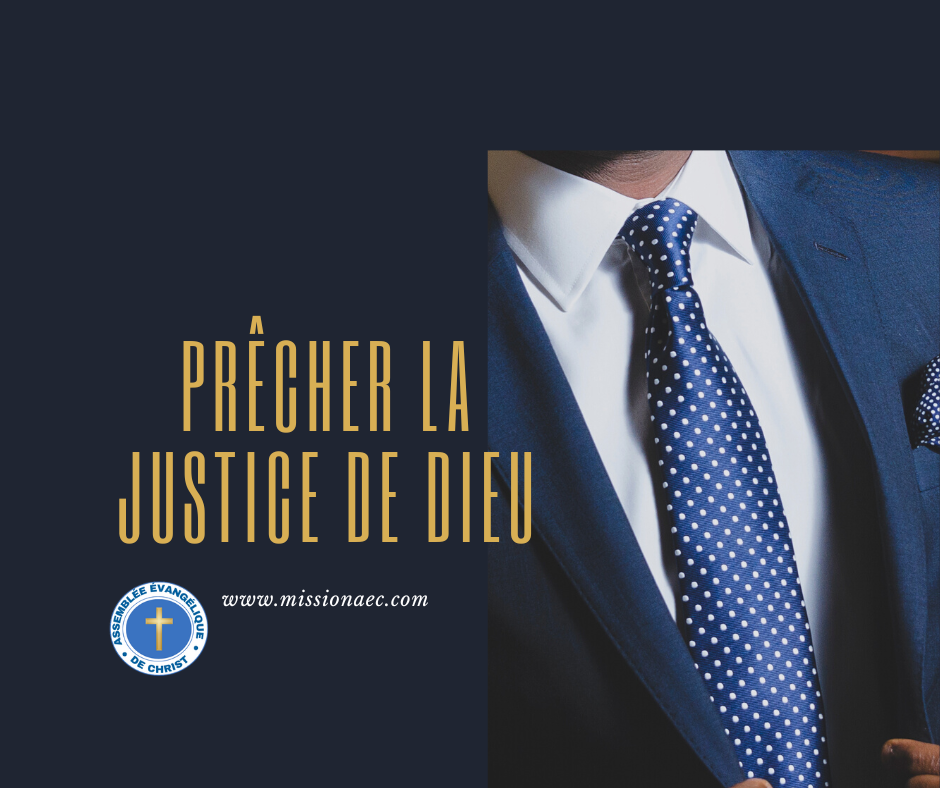 PRÊCHER LA JUSTICE DE DIEU