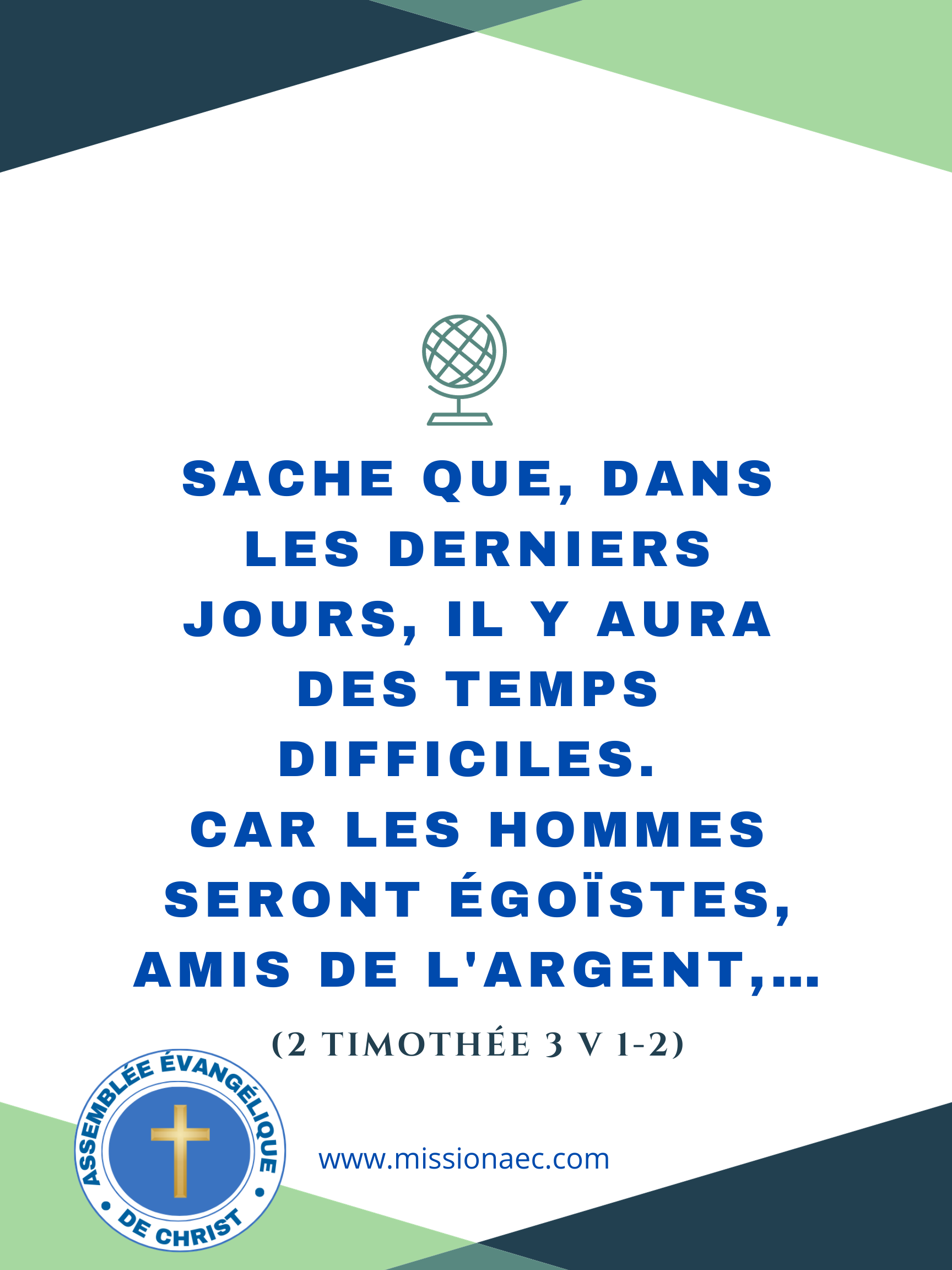 Sache que, dans les derniers jours, il y aura des temps difficiles.