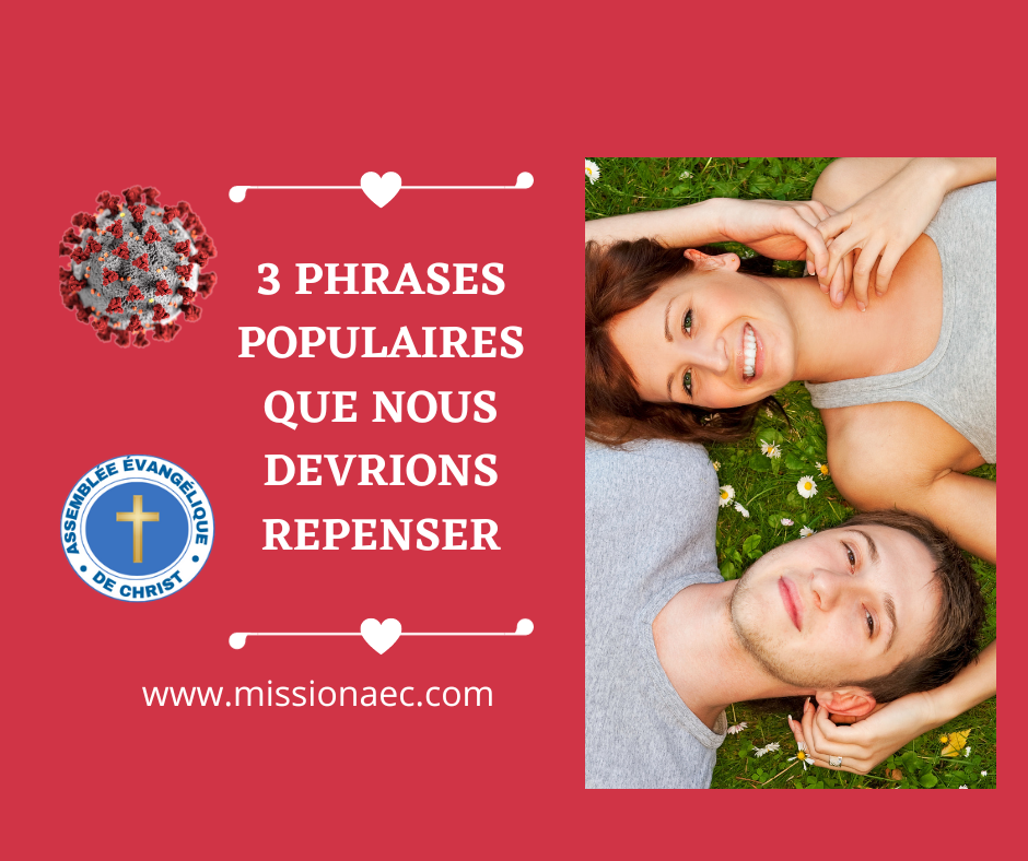 3 PHRASES POPULAIRES QUE NOUS DEVONS REPENSER