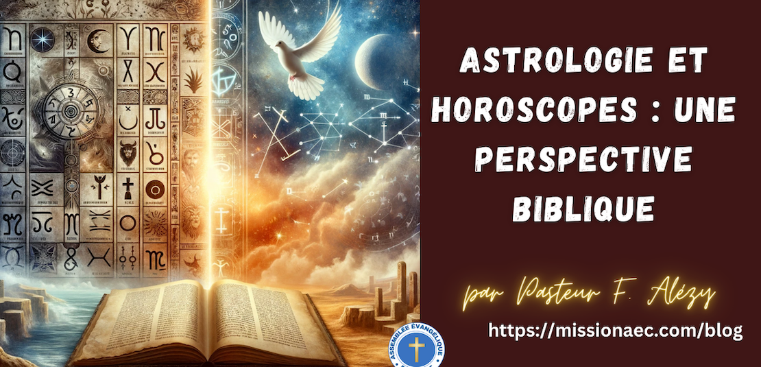 Astrologie et Horoscopes : Une Perspective Biblique