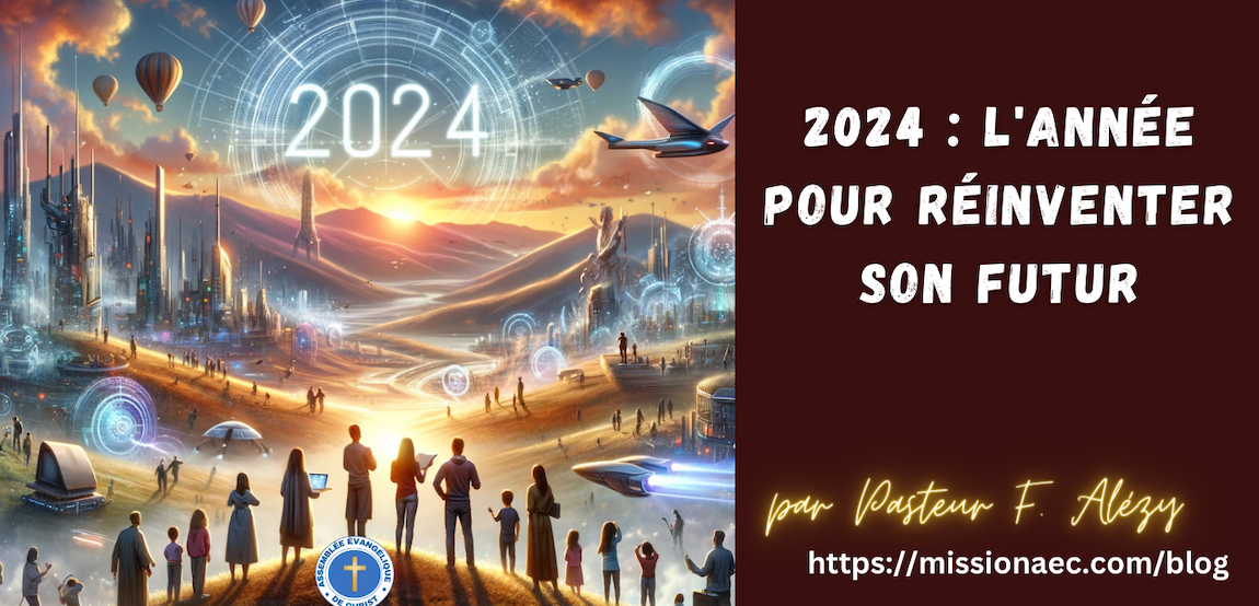 2024 : L'Année pour Réinventer Son Futur