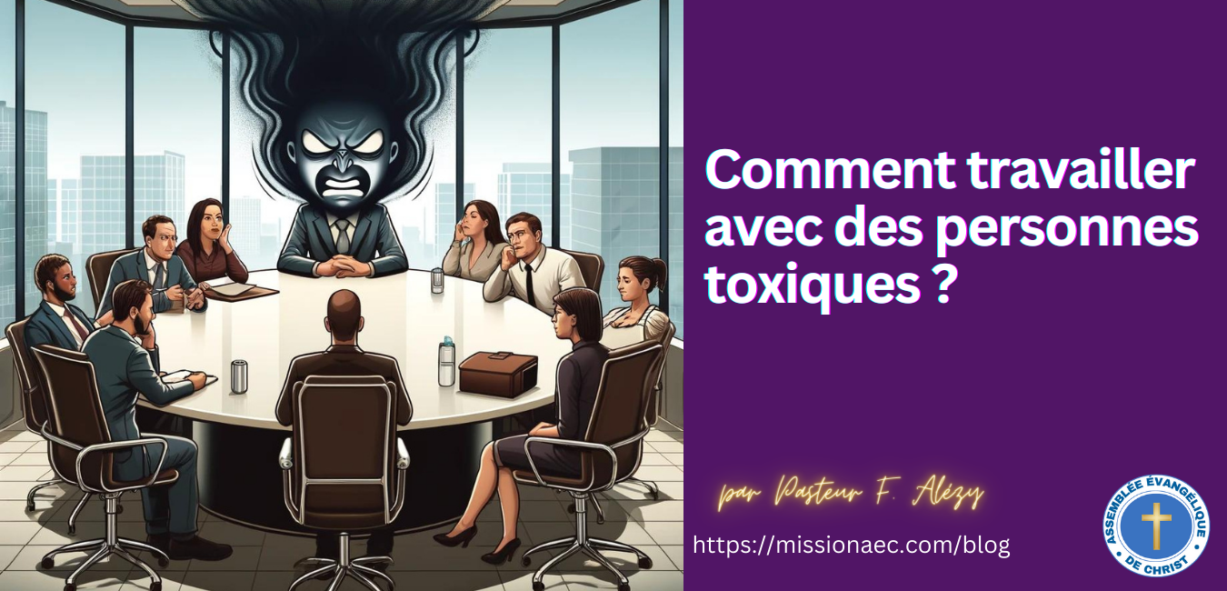 Comment travailler avec des personnes toxiques ?