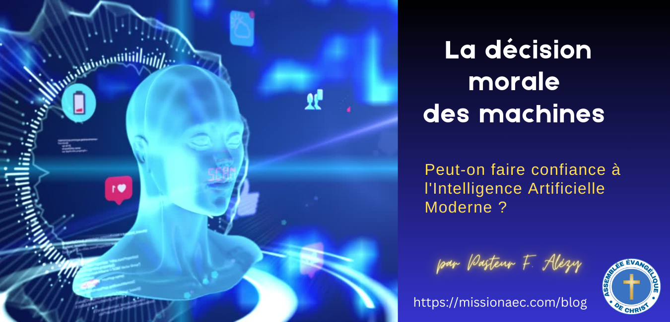 La décision morale des machines : Peut-on faire confiance à l'Intelligence Artificielle Moderne ?